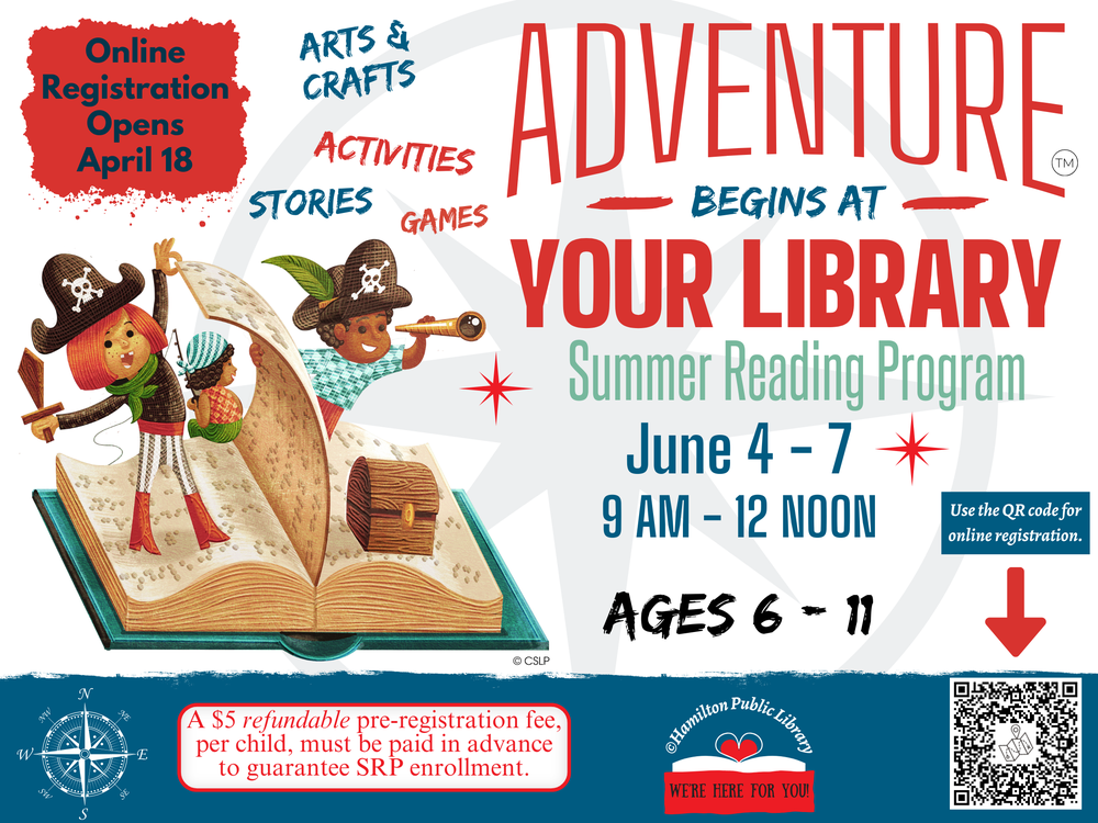 2024 SRP Registration Adventure Begins at Your Library Summer Reading Program. June 4 – 7. 9 AM – 12 Noon. Ages 6 – 11. Arts & Crafts, Activities, Stories, Games. Online Registration Opens April 18. A $5 refundable pre-registration fee, per child, must be paid in advance to guarantee SRP enrollment. Use the QR code for online registration.