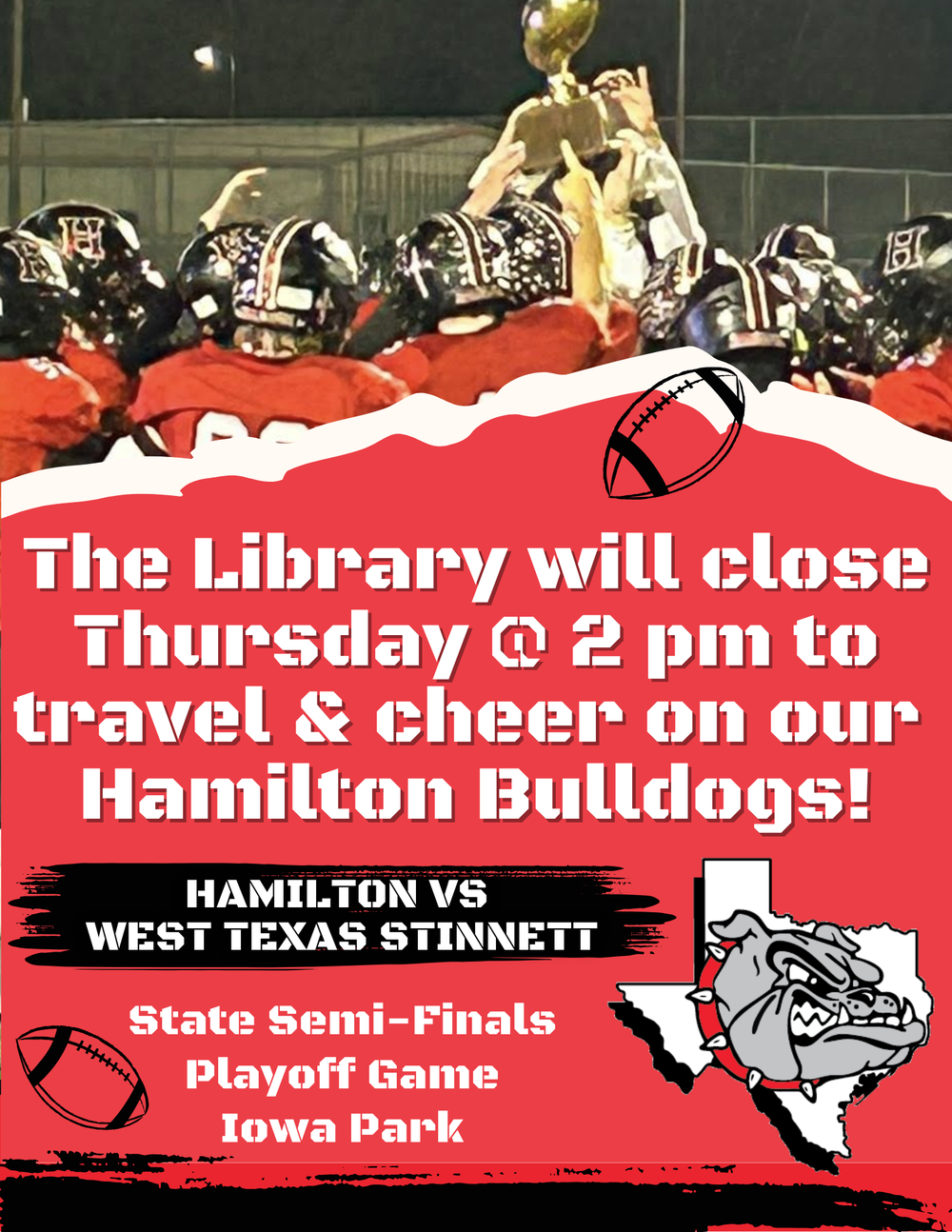The Library will close Thursday @ 2 pm to travel & cheer on our Hamilton Bulldogs!