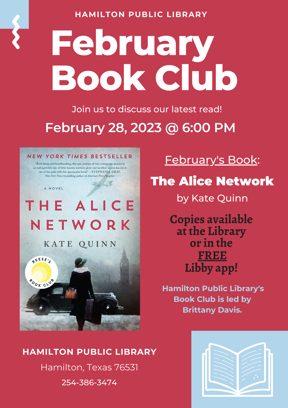 Hamilton Public Library. February Book Club. Join us to discuss our latest read! February 28, 2023 @ 6 PM. February's Book: The Alice Network by Kate Quinn. Copies available at the Library or in the FREE Libby app. Hamilton Public Library's Book Club is led by Brittany Davis.