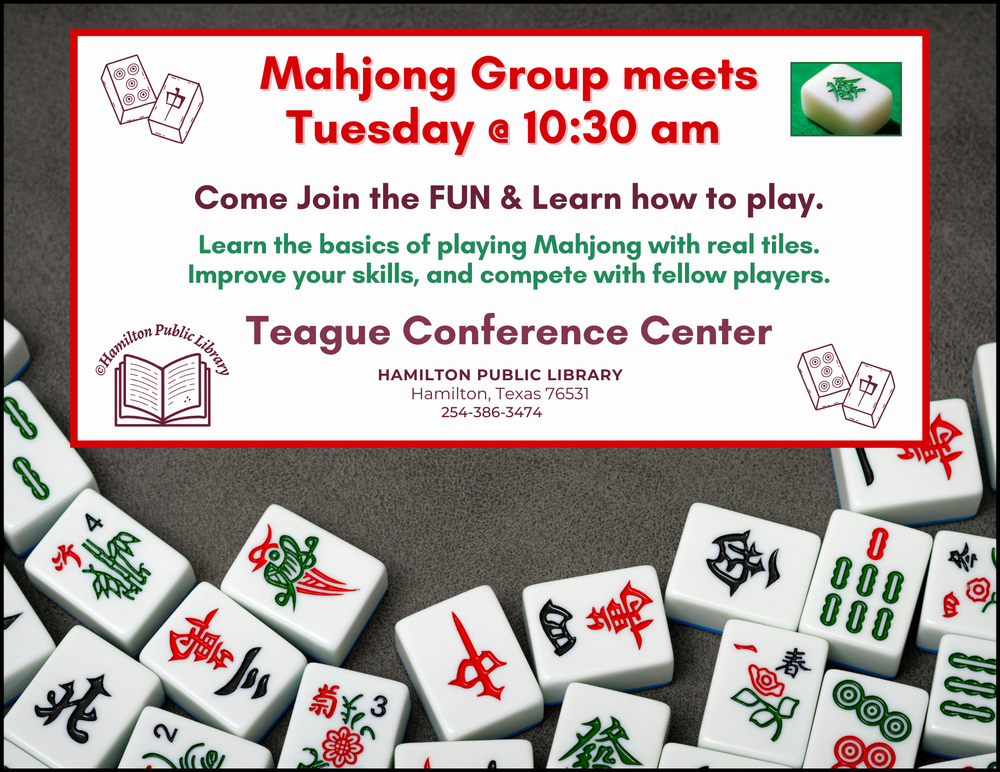 Mahjong Group Meets Tuesday @ 10:30 am. Come Join the FUN & Learn how to play. Learn the basics of playing Mahjong with real tiles. Improve your skills, and compete with fellow players. Teague Conference Center