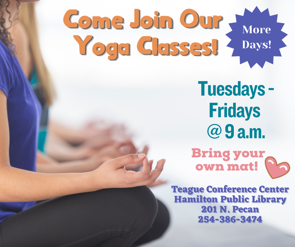 Come Join Our Yoga Classes! More Days! Tuesdays - Fridays @ 9 AM. Bring your own mat!