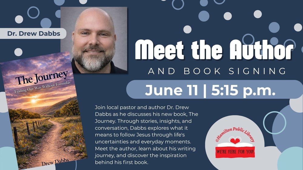 Meet the Author: Dr. Drew Dabbs Thursday, June 11 • 5:15 p.m. Join local author and pastor Dr. Drew Dabbs for a special discussion of his new book, The Journey. Drew has served as Senior Pastor of First Baptist Church in Hamilton for more than a decade and brings over 20 years of ministry experience to his writing. In The Journey, Dabbs explores what it means to follow Jesus through the everyday realities of life—the uncertainties, challenges, and unexpected turns that shape our faith. Written with honesty, warmth, and practical wisdom, the book encourages readers to stop seeking perfect answers and instead walk faithfully with Christ through every season. Meet the author, learn about the inspiration behind his first book, and enjoy an opportunity for conversation, questions, and book signing.